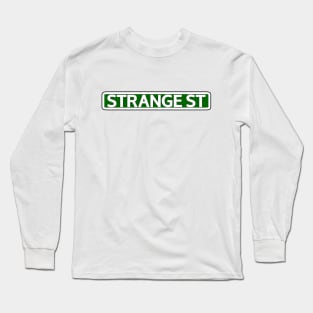 Strange St Street Sign Long Sleeve T-Shirt